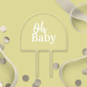 Oh Baby Clear Acrylic Arch Topper - White Wording