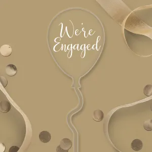 We're Engaged Clear Acrylic Balloon Topper - White Wording